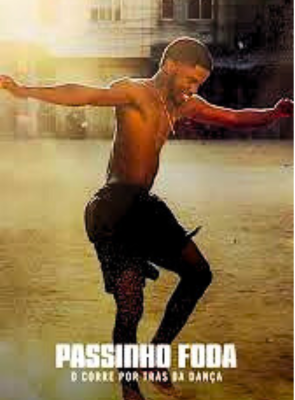 Passinho Foda: O Corre por Trás da Dança - Documentário 2025 - AdoroCinema