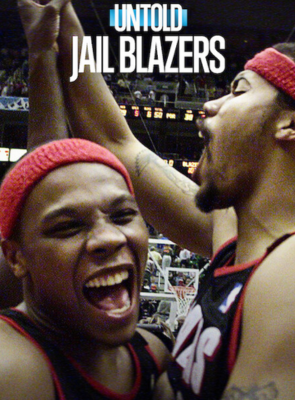Untold: Jail Blazers