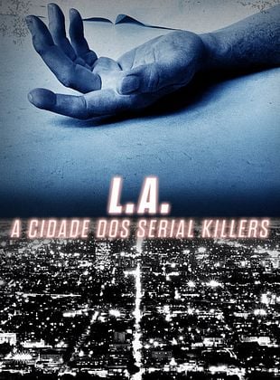 Pôster de L.A. A Cidade dos Serial Killers