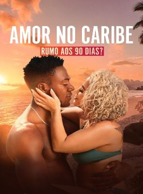 Pôster de Amor No Caribe: Rumo Aos 90 Dias?