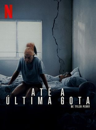 Pôster de  Até a Última Gota