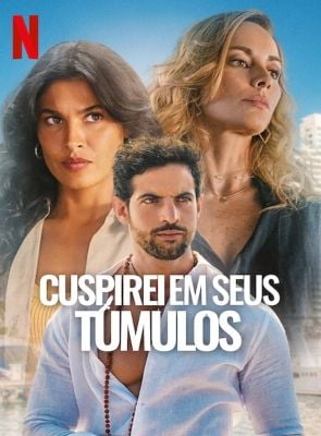 Pôster de Cuspirei em Seus Túmulos