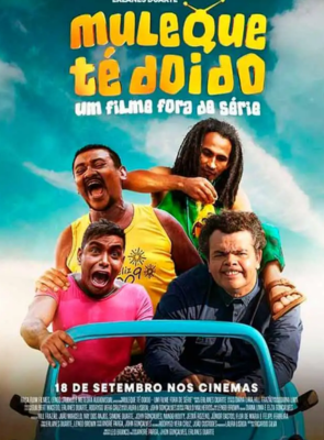 Pôster de Muleque Té Doido: Um Filme Fora De Série