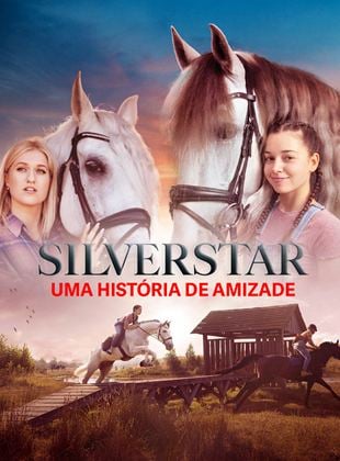  Silverstar: Uma História de Amizade