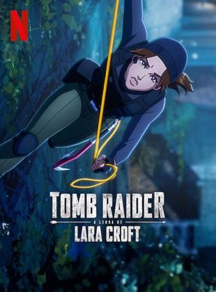 Tomb Raider: A Lenda de Lara Croft