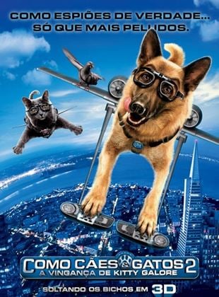 Como Cães e Gatos 2 - A Vingança de Kitty Galore - Filme 2010 - AdoroCinema