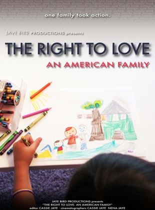  The Right to Love: An American Family
