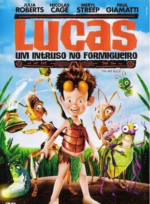 Lucas, um Intruso no Formigueiro - Filme 2005 - AdoroCinema