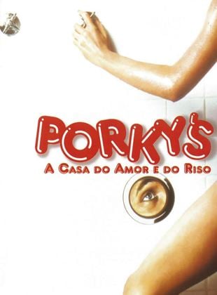  Porky's - A Casa do Amor e do Riso