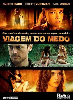 Viagem do Medo - Filme 2010 - AdoroCinema