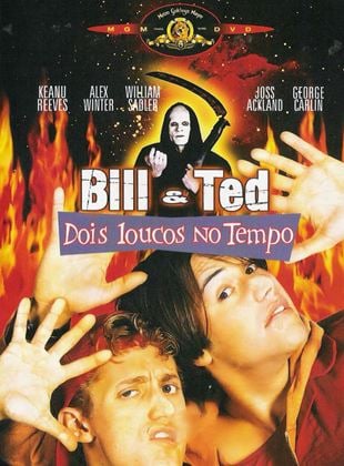 Bill & Ted - Dois Loucos no Tempo
