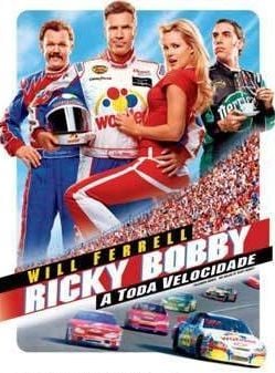  Ricky Bobby - A Toda Velocidade