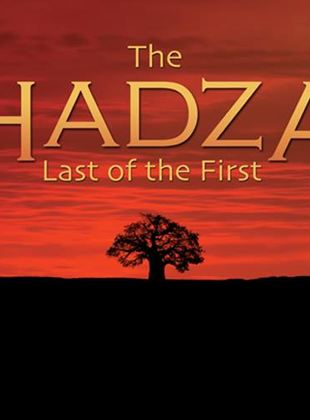  The Hadza: Last of the First