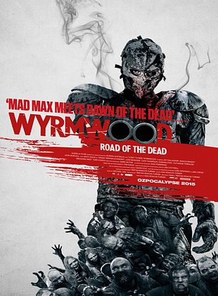  Wyrmwood: Road of the Dead