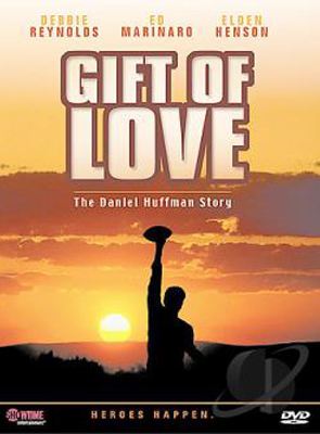 A Gift of Love: The Daniel Huffman Story