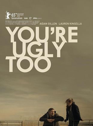  You're Ugly Too