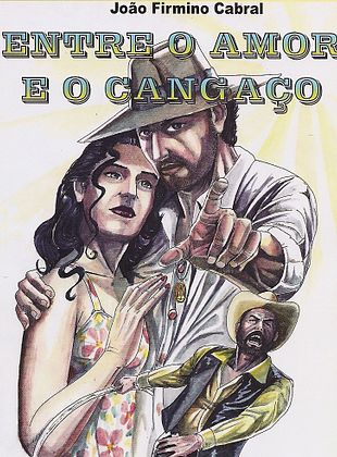 Pôster de Entre o Amor e o Cangaço
