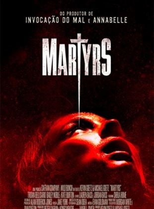Martyrs - Filme 2016 - AdoroCinema