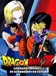 Dragon Ball Z: Gohan e Trunks, os Guerreiros do Futuro