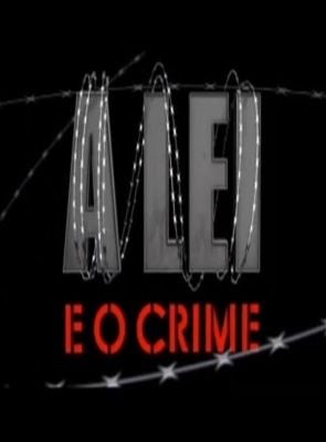 A Lei e o Crime