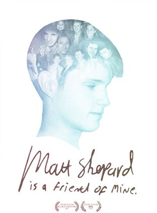 Matt Shepard Is a Friend of Mine