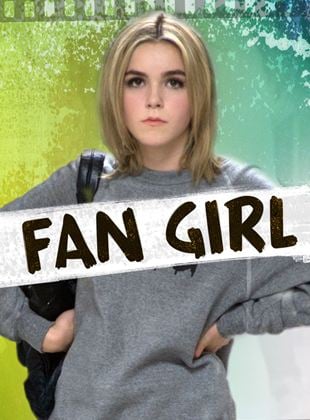 Fan Girl - Tudo pelo Ídolo