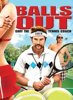  Balls Out: Gary the Tennis Coach