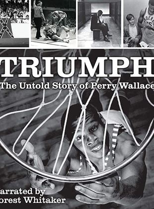  Triumph, the Untold Story of Perry Wallace