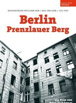 Pôster de Berlin – Prenzlauer Berg. Begegnungen zwischen dem 1. Mai und dem 1. Juli 1990