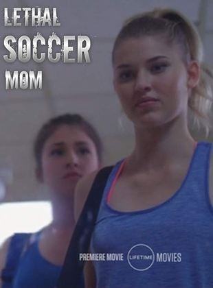  Lethal Soccer Mom
