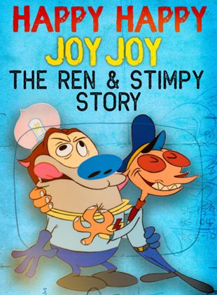  Happy Happy Joy Joy: The Ren & Stimpy Story