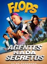 Flops: Agentes Nada Secretos