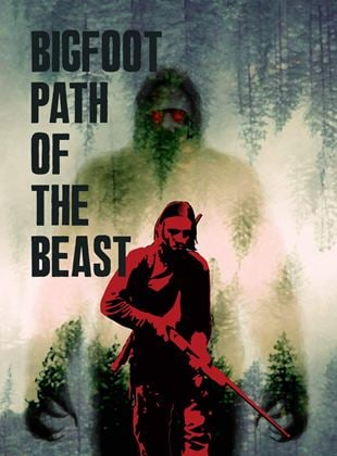 Bigfoot: Path of the Beast