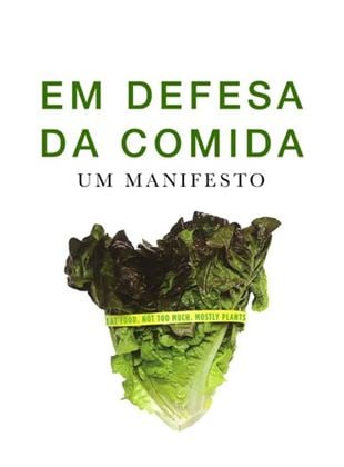 Em Defesa Da Comida: Um Manifesto