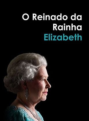 Pôster de O Reinado Da Rainha Elizabeth