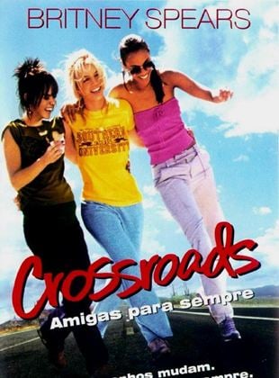Crossroads - Amigas para Sempre