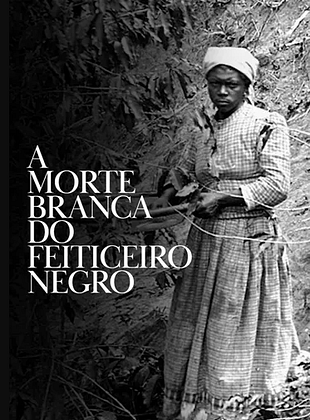 A Morte Branca Do Feiticeiro Negro