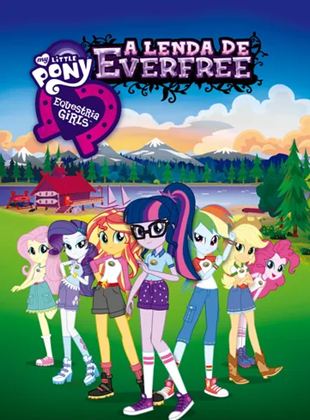 My Little Pony Equestria Girls 4: A Lenda de Everfree