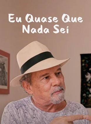 Eu Quase Que Nada Sei