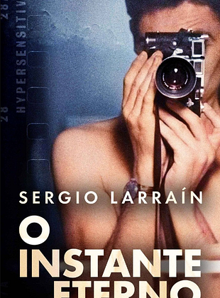 Sergio Larrain, O Instante Eterno