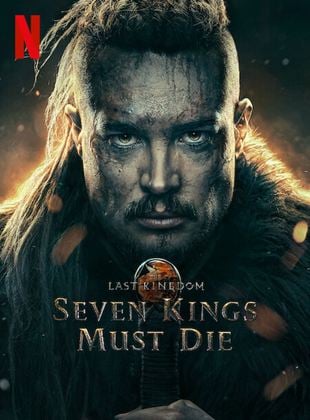 The Last Kingdom: Seven Kings Must Die