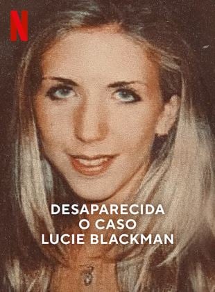  Desaparecida: O Caso Lucie Blackman