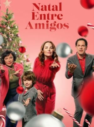 Natal Entre Amigos - Filme 2022 - AdoroCinema