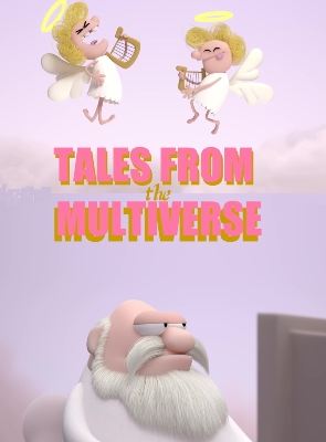 Tales from the Multiverse