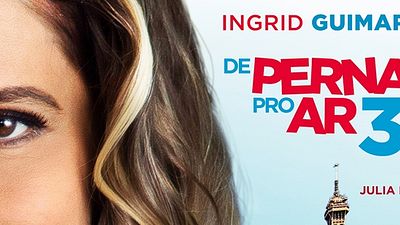 Imagem da notícia De Pernas pro Ar 3: Primeiro cartaz da comédia garante que a terceira vez é sempre melhor (Exclusivo)