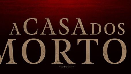 Imagem da notícia Exclusivo: Confira o cartaz nacional do terror A Casa dos Mortos, que ganha data de estreia