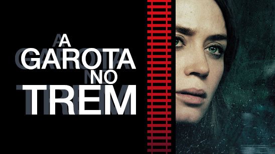 Imagem da notícia A Garota no Trem entra para o catálogo do Telecine On Demand