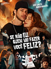 Pôster de Se Não Eu, Quem Vai Fazer Você Feliz?