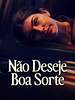 Pôster de Não Deseje Boa Sorte