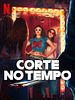 Pôster de Corte no Tempo